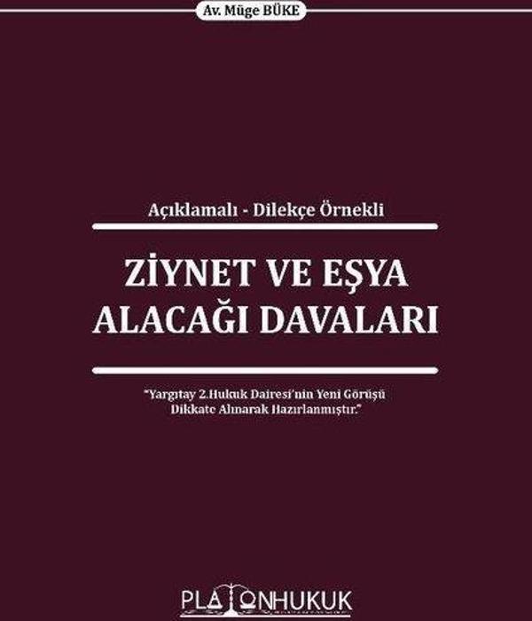 Açıklamalı - Dilekçe Örnekli Ziynet ve Eşya Alacağı Davaları - Platon Hukuk Yayınevi - Image 1