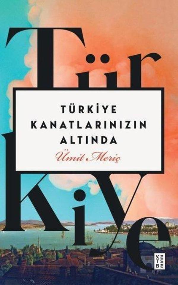 Türkiye Kanatlarınızın Altında - Ketebe - Image 1