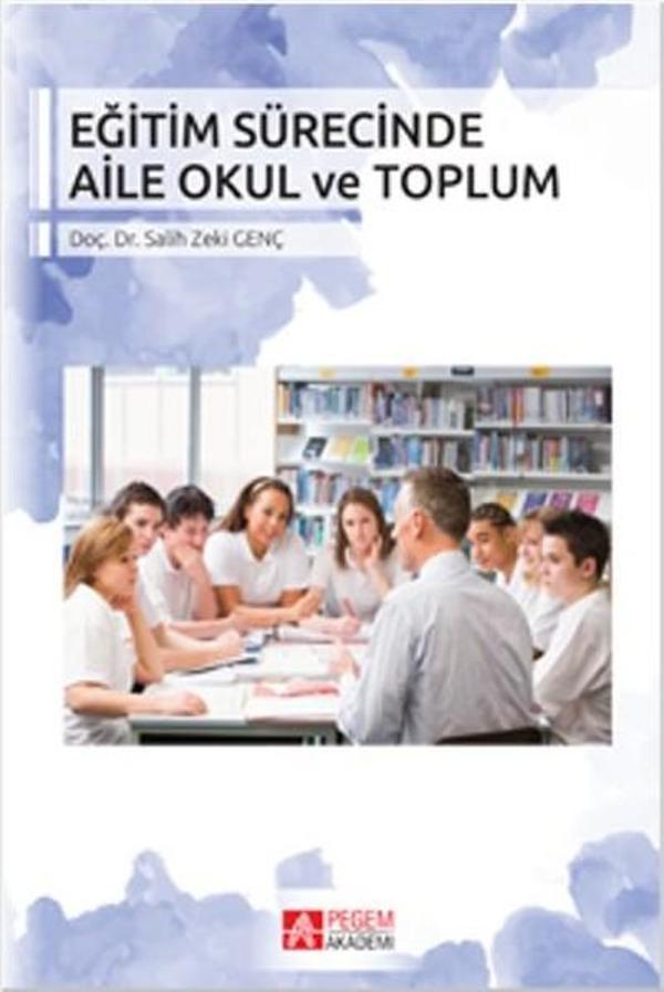 Eğitim Sürecinde Aile Okul ve Toplum - Pegem Akademi Yayıncılık - Image 1