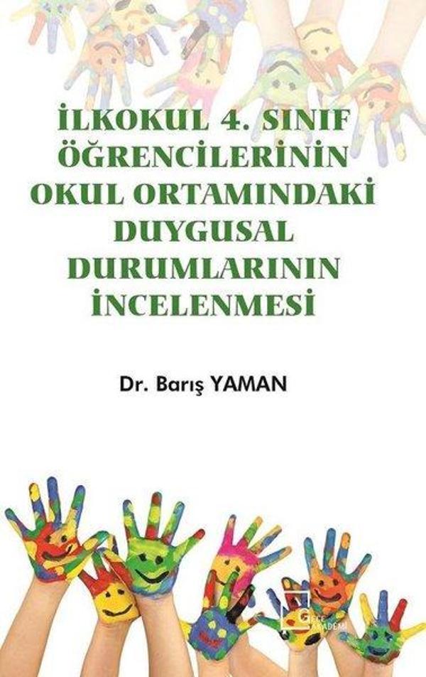 İlkokul 4.Sınıf Öğrencilerinin Okul Ortamındaki Duygusal Durumlarının İncelenmesi - Gece Akademi - Image 1