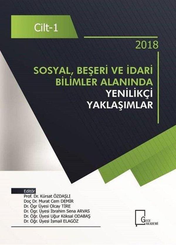 2018 Sosyal Beşeri ve İdari Bilimler Alanında Yenilikçi Yaklaşımlar Cilt 1 - Gece Akademi - Image 1
