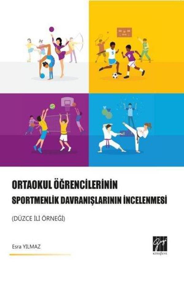 Ortaokul Öğrencilerinin Sportmenlik Davranışlarının İncelenmesi-Düzce İli Örneği - Gazi Kitabevi - Image 1