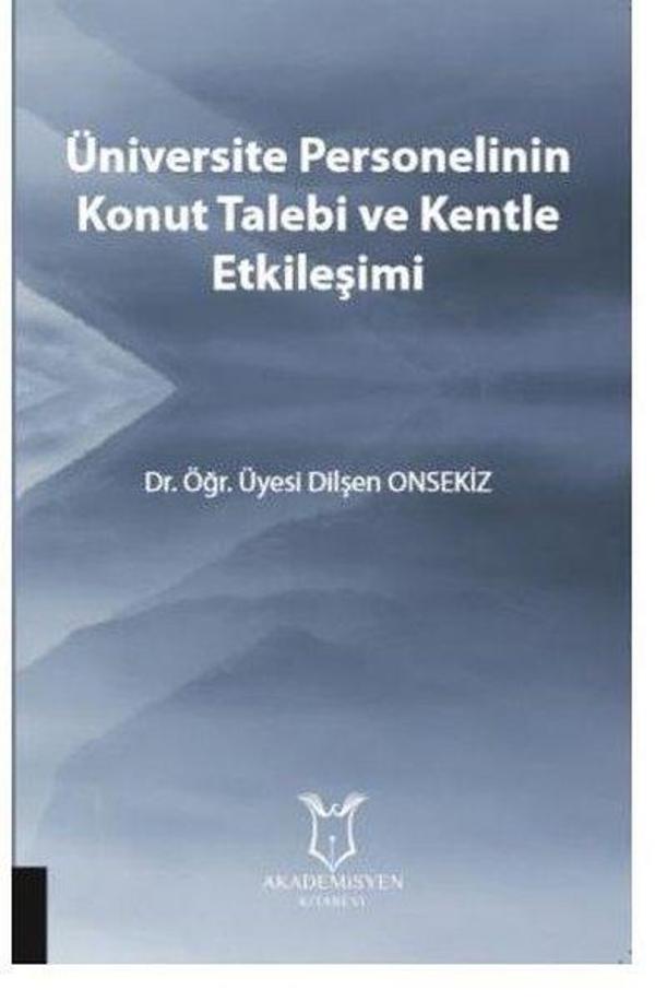 Üniversite Personelinin Konut Talebi ve Kentle Etkileşimi - Akademisyen Kitabevi - Image 1
