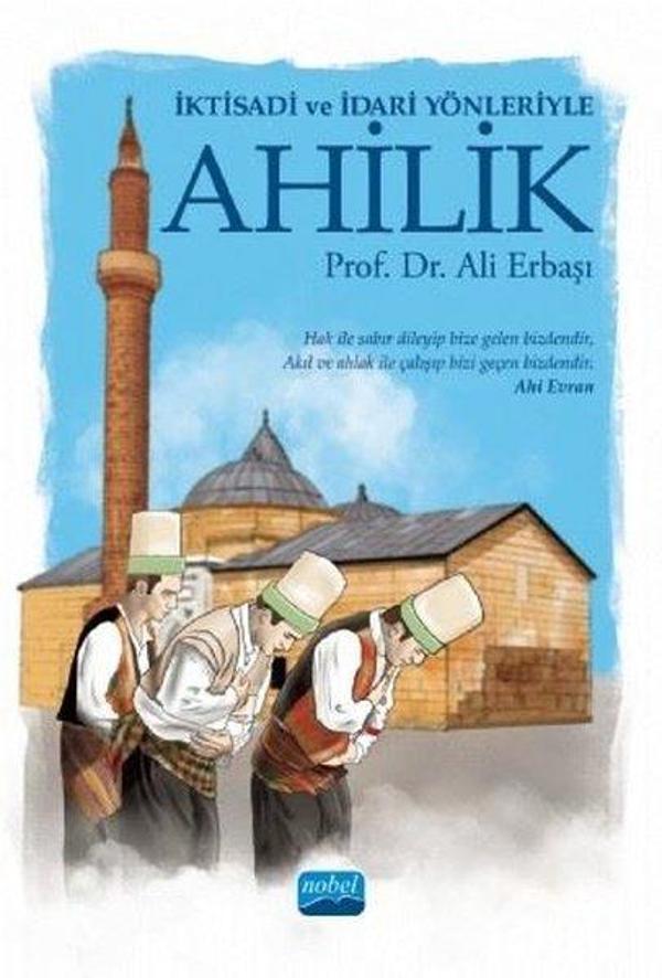 İktisadi ve İdari Yönleriyle Ahililik - Nobel Akademik Yayıncılık - Image 1