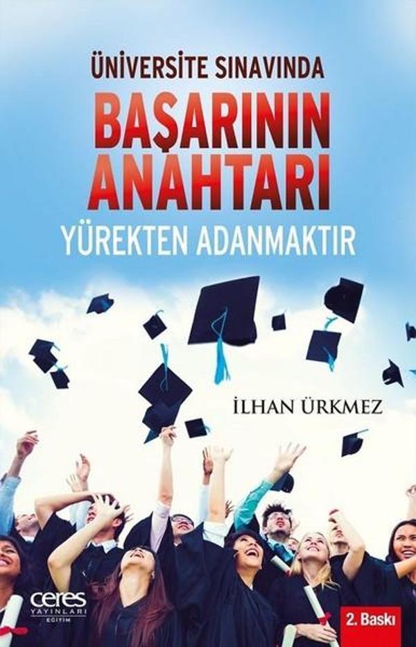 Üniversite Sınavında Başarının Anahtarı Yürekten Adanmaktır - Ceres Yayınları - Image 1