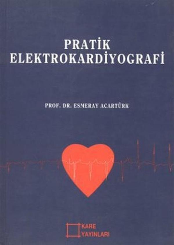 Pratik Elektrokardiyografi - Kare Yayınları / Teknik-Kaynak Kita - Image 1