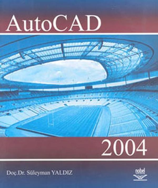 Autocad 2004 - Nobel Akademik Yayıncılık - Image 1
