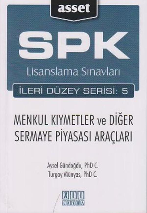SPK Lisanslama Sınavları İleri Düzey Serisi: 5 Menkul Kıymetler ve Diğer Sermaye Piyasası Araçları - Asset - SPK Lisanslama Kitapları - Image 1