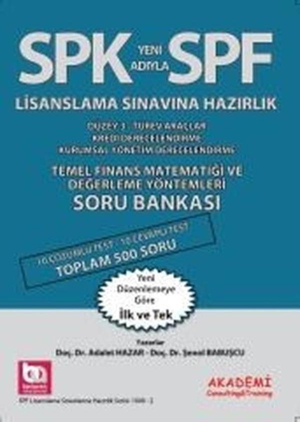 SPF Lisaslama Sınavlarına Hazırlık Düzey 3 Temel Finans Matematiği ve Değerleme Yönt. Soru Bankası - Akademi Consulting - Image 1