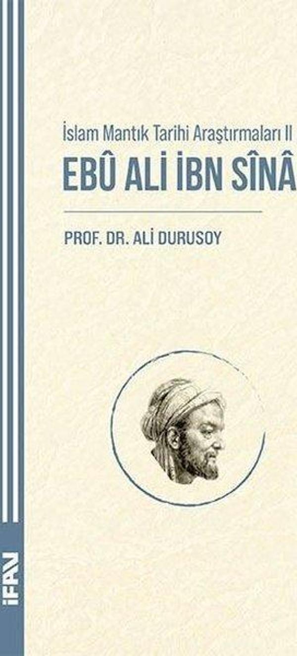 İslam Mantık Tarihi Araştırmaları 2 - Ebu Ali İbn Sina - M. Ü. İlahiyat Fakültesi Vakfı Yayı - Image 1