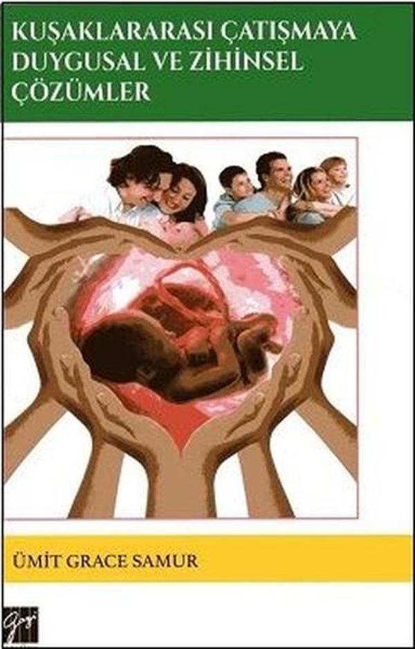 Kuşaklararası Çatışmaya Duygusal ve Zihinsel Çözümler - Gazi Kitabevi - Image 1