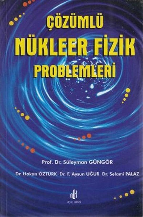 Çözümlü Nükleer Fizik Problemleri - Adana Nobel Kitabevi - Image 1