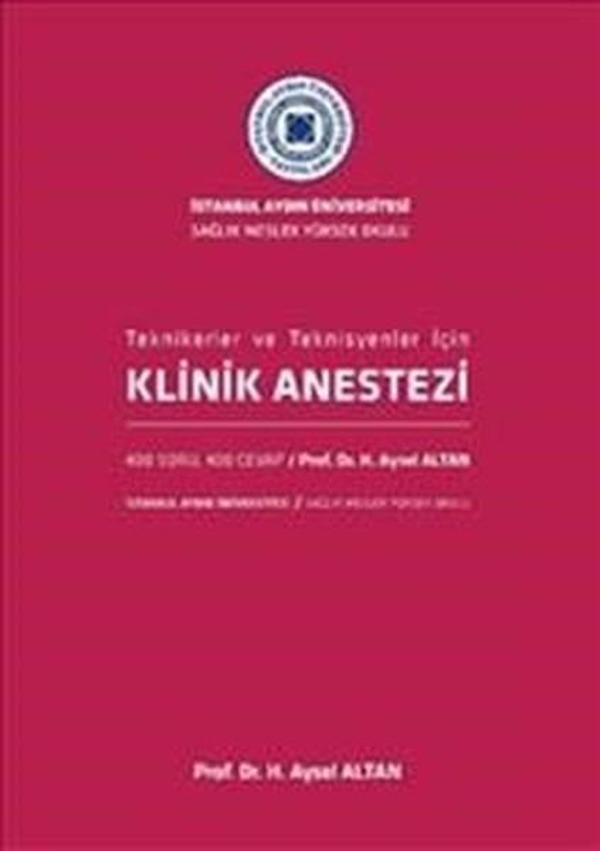 Klinik Anestezi-Tekniker ve Teknisyenler İçin - İstanbul Aydın Ünv.Yayınevi - Image 1