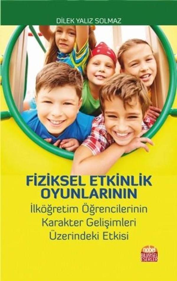 Fiziksel Etkinlik Oyunlarının İlköğretim Öğrencilerinin Karakter Gelişimleri Üzeirndeki Etkisi - Nobel Bilimsel Eserler - Image 1