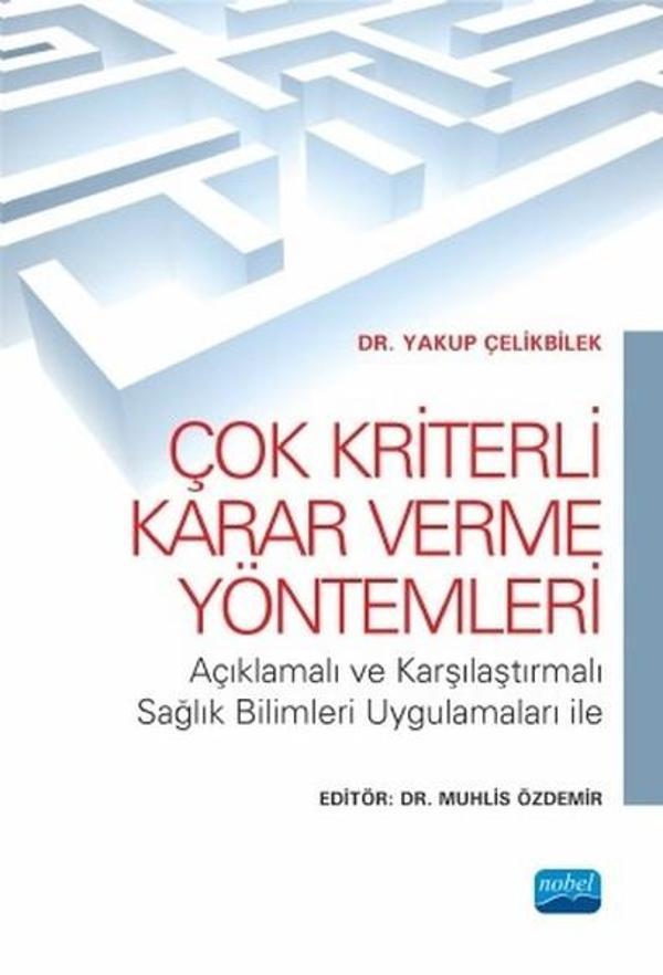 Çok Kriterli Karar Verme Yöntemleri - Nobel Akademik Yayıncılık - Image 1