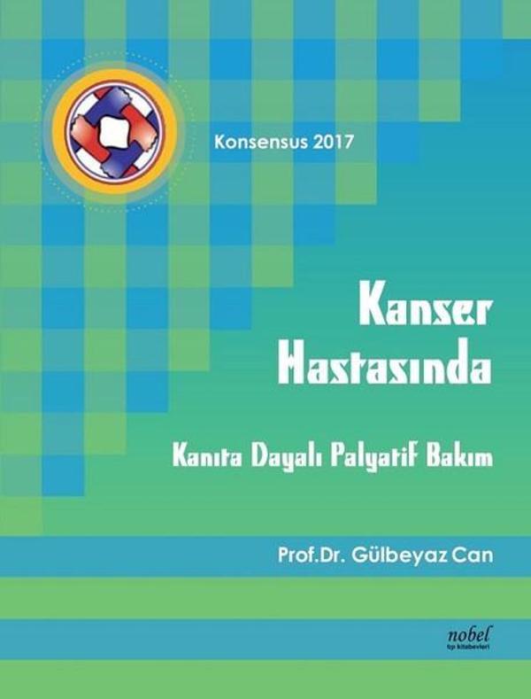 Konsensus 2017-Kanser Hastasında Kanıta Dayalı Palyatif Bakım - Nobel Tıp Kitabevleri - Image 1