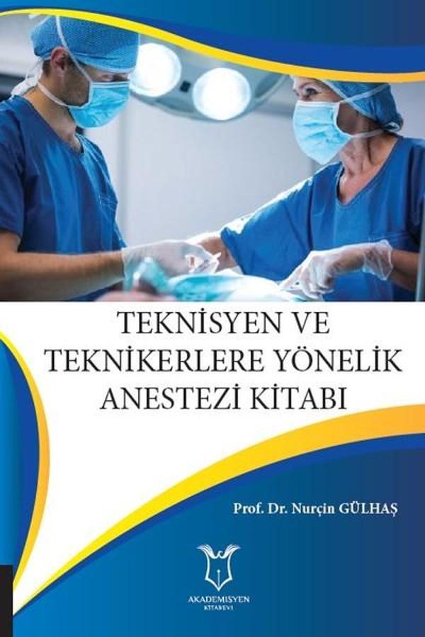 Teknisyen ve Teknikerlere Yönelik Anestezi Kitabı - Akademisyen Kitabevi - Image 1