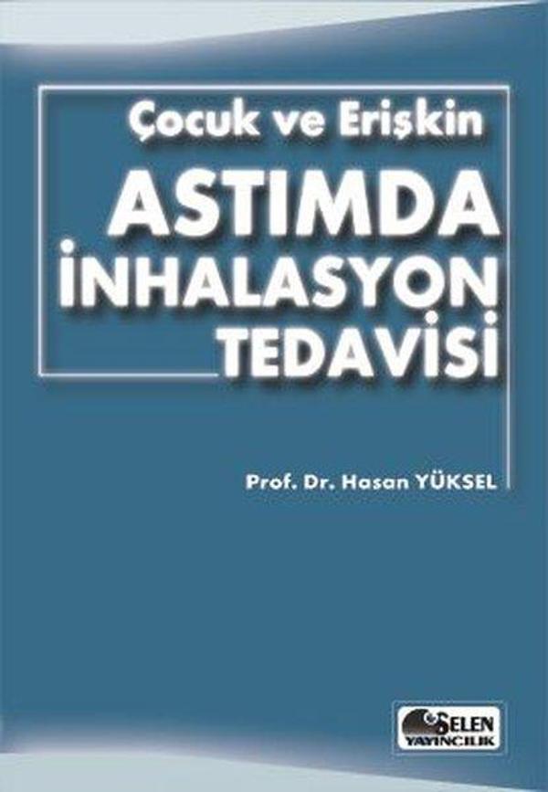 Çocuk ve Erişkin Astımda İnhalasyon Tedavisi - Selen Yayıncılık - Image 1