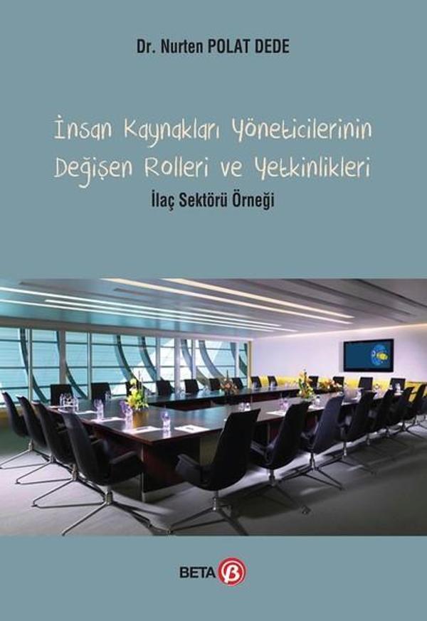 İnsan Kaynakları Yöneticilerinin Değişen Rolleri ve Yetkinlikleri - Beta Yayınları - Image 1
