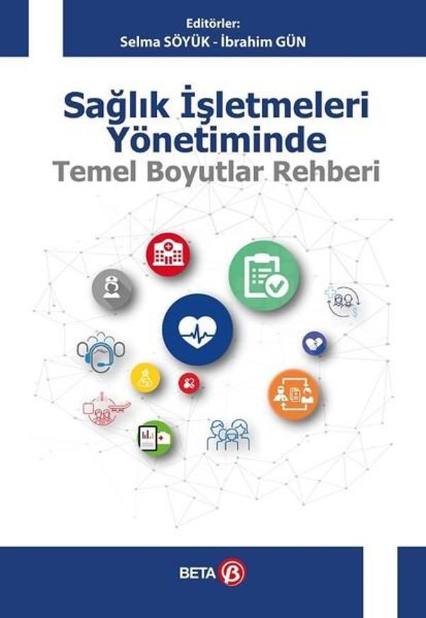 Sağlık İşletmeleri Yönetiminde Temel Boyutlar Rehberi - Beta Yayınları - Image 1