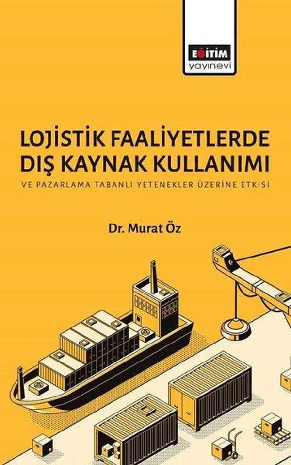 Lojistik Faaliyetlerde Dış Kaynak Kullanımı - Eğitim Yayınevi - Image 1