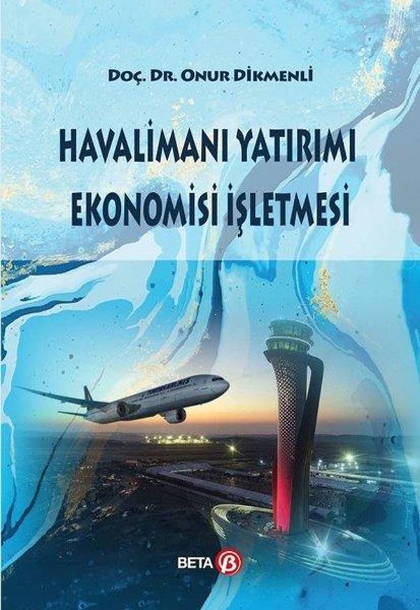 Havalimanı Yatırımı Ekonomisi İşletmesi - Beta Yayınları - Image 1