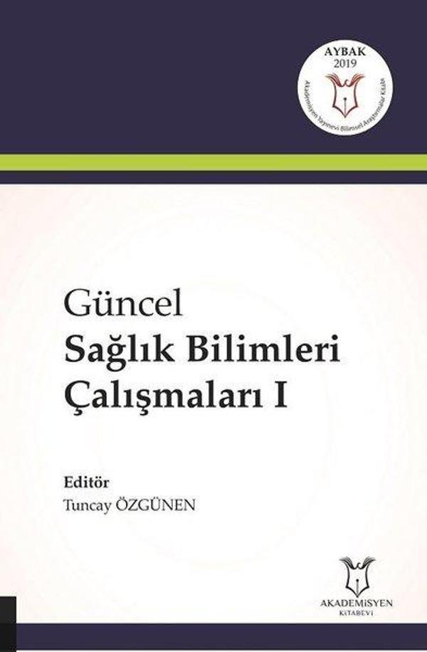 Güncel Sağlık Bilimleri Çalışmaları-1 - Akademisyen Kitabevi - Image 1