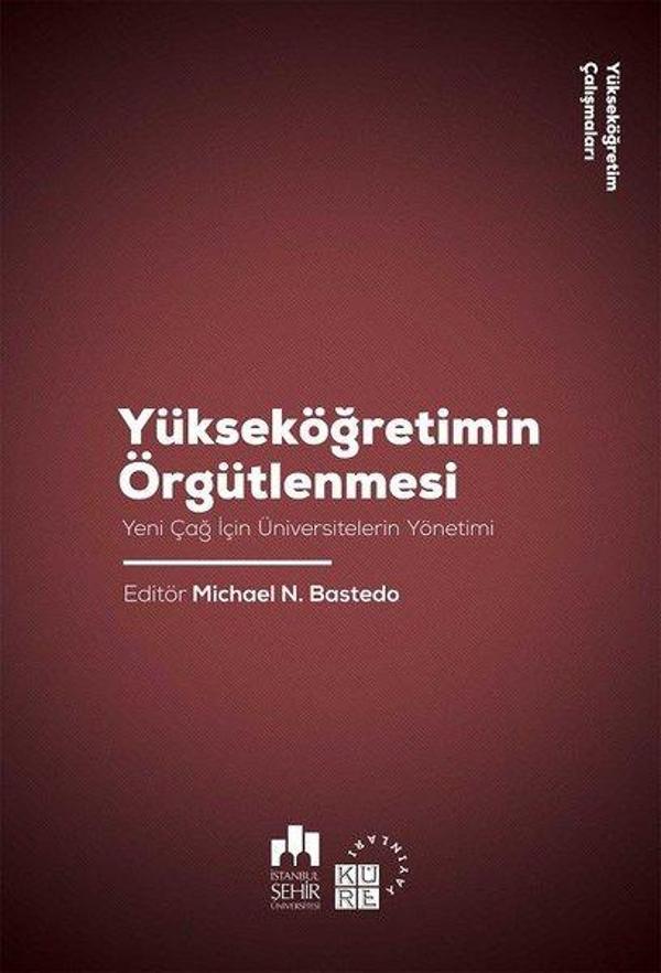 Yükseköğretim Örgütlenmesi-Yeni Çağ için Üniversitelerin Yönetimi-Yükseköğretim Çalışmaları 2 - Küre Yayınları - Image 1
