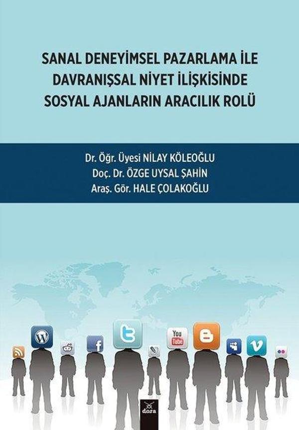 Sanal Deneyimsel Pazarlama ile Davranışsal Niyet İlişkisinde Sosyal Ajanların Aracılık Rolü - Dora Yayıncılık - Image 1