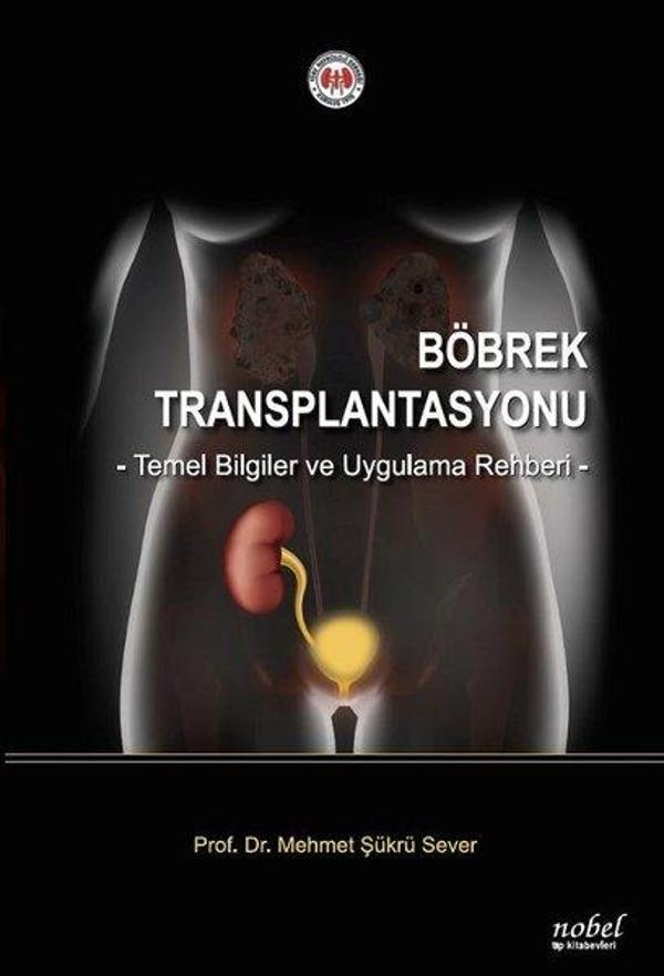 Böbrek Transplantasyonu: Temel Bilgiler ve Uygulama Rehberi - Nobel Tıp Kitabevleri - Image 1
