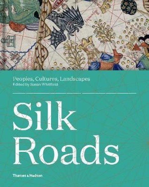 Silk Roads: Peoples Cultures Landscapes - Thames & Hudson - Image 1
