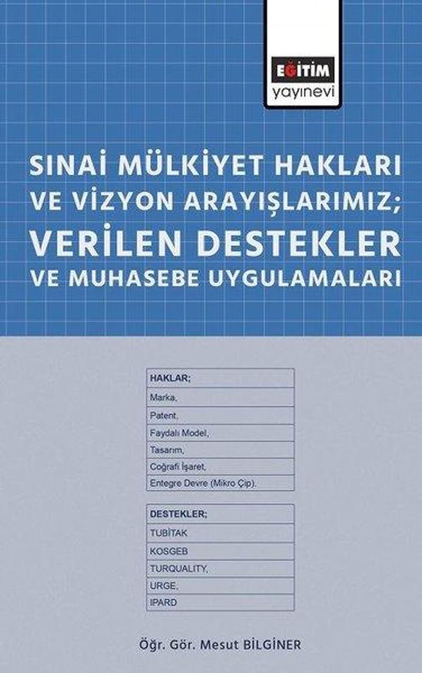 Sınai Mülkiyet Hakları ve Vizyon Arayışlarımız-Verilen Destekler ve Muhasebe Uygulamaları - Eğitim Yayınevi - Image 1