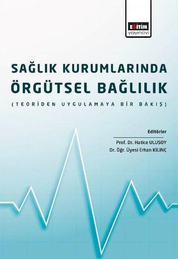 Sağlık Kurumlarında Örgütsel Bağlılık - Eğitim Yayınevi - Image 1
