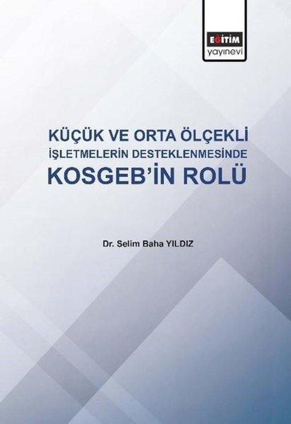 Küçük ve Orta Ölçekli İşletmelerin Desteklenmesinde KOSGEB'in Rolü - Eğitim Yayınevi - Image 1
