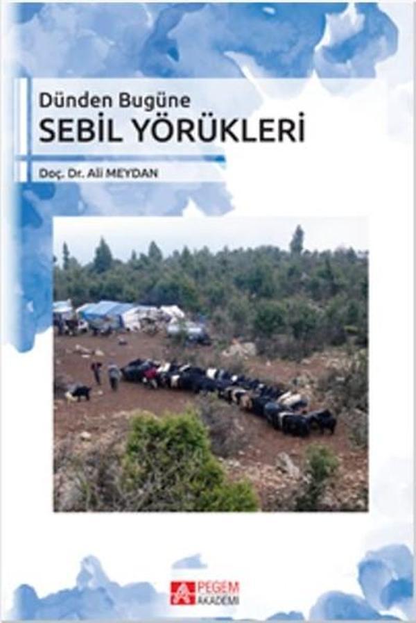 Dünden Bugüne Sebil Yörükleri - Pegem Akademi Yayıncılık - Image 1