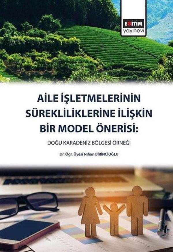 Aile İşletmelerinin Sürekliliklerine İlişkin Bir Model Önerisi: Doğu Karadeniz Bölgesi Örneği - Eğitim Yayınevi - Image 1