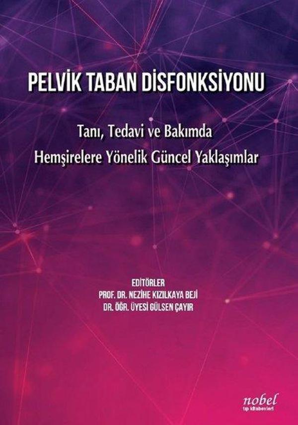 Pelvik Taban Disfonksiyonu- Tanı Tedavi ve Bakımda Hemşirelere Yönelik Güncel Yaklaşımlar - Nobel Tıp Kitabevleri - Image 1