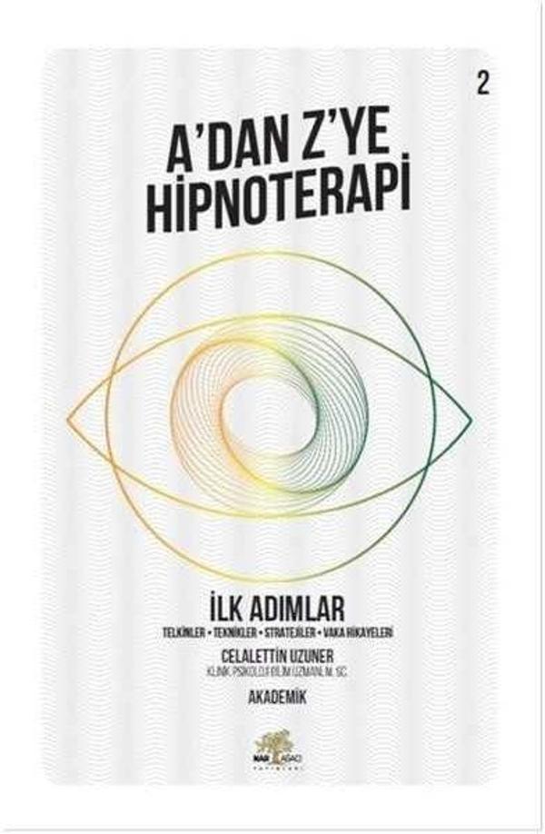 A'dan Z'ye Hipnoterapi 2.Kitap-İlk Adımlar - Nar Ağacı Yayınları - Image 1