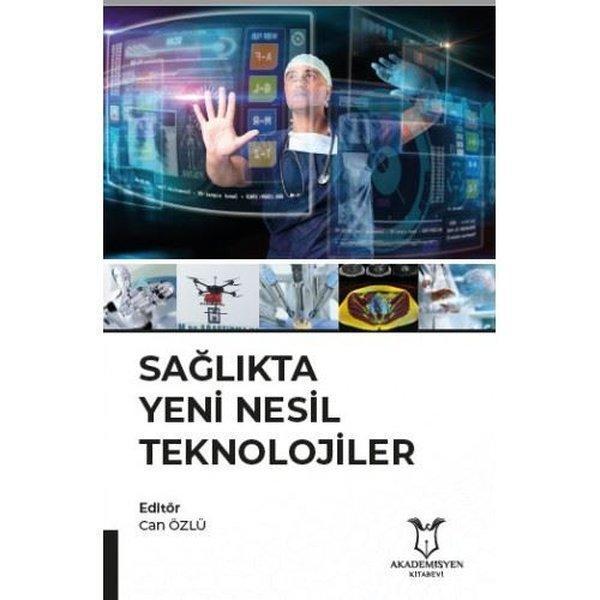 Sağlıkta Yeni Nesil Teknolojiler - Akademisyen Kitabevi - Image 1