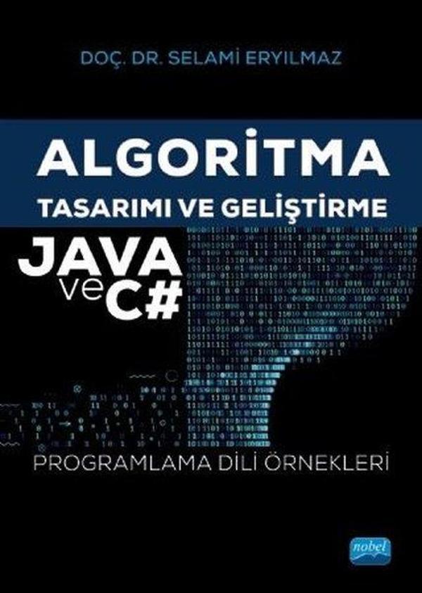 Algoritma Tasarımı ve Geliştirme-Java ve C#-Programlama Dili Örnekleri - Nobel Akademik Yayıncılık - Image 1