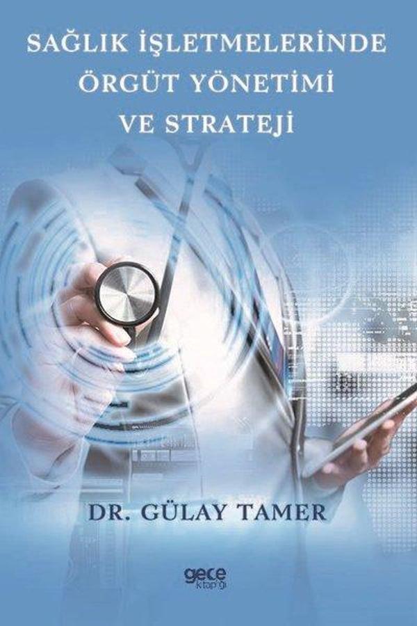 Sağlık İşletmelerinde Örgüt Yönetimi ve Strateji - Gece Kitaplığı - Image 1