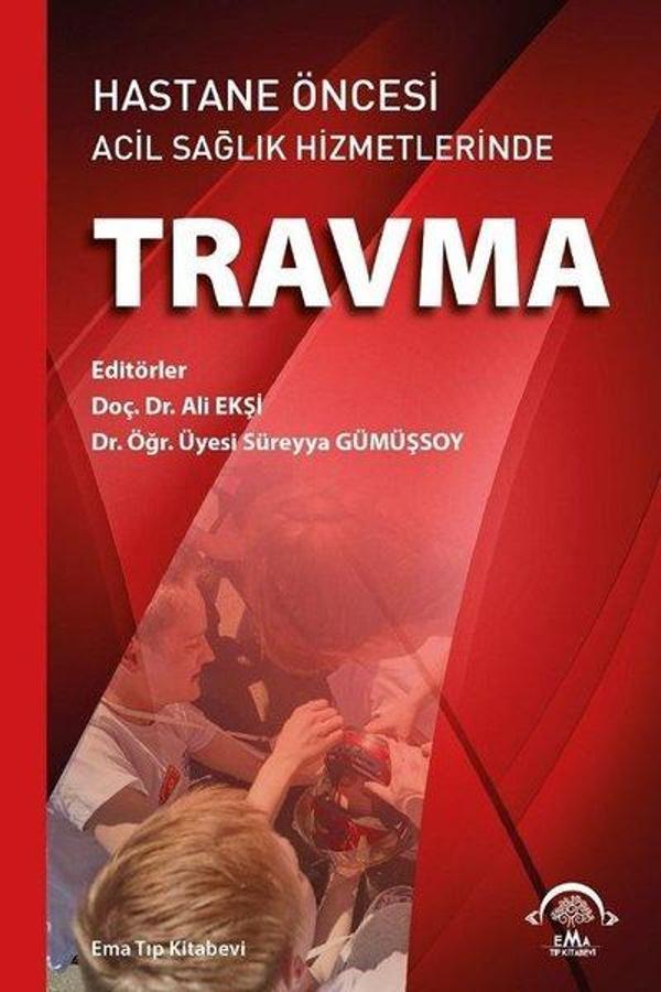 Hastane Öncesi Acil Sağlık Hizmetlerinde Travma - Ema Tıp Kitabevi - Image 1