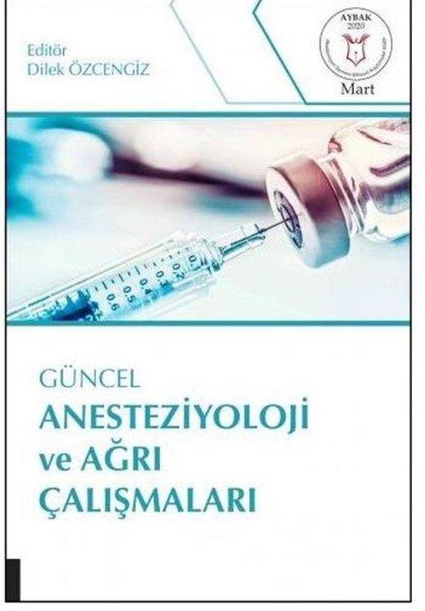 Güncel Anesteziyoloji ve Ağrı Çalışmaları - Akademisyen Kitabevi - Image 1