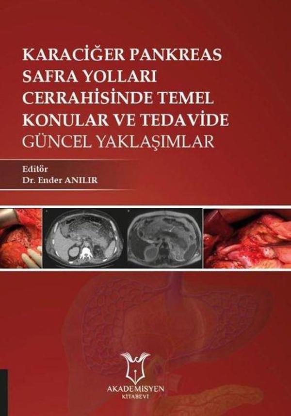 Karaciğer - Pankreas - Safra Yolları Cerrahisinde Temel Konular ve Tedavide Güncel Yaklaşımlar - Akademisyen Kitabevi - Image 1