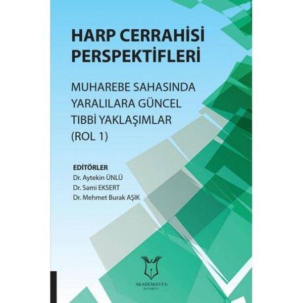 Harp Cerrahisi Perspektifleri Muharebe Sahasında Yaralılara Güncel Tıbbi Yaklaşımlar - Rol 1 - Akademisyen Kitabevi - Image 1