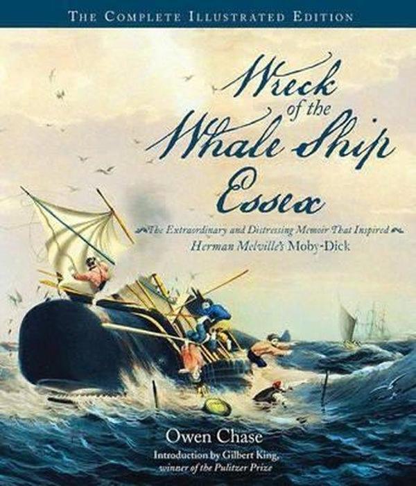 Wreck of the Whale Ship Essex: The Complete Illustrated Edition: The Extraordinary and Distressing M - Quarto Publishing - Image 1