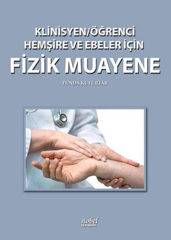 Fizik Muayene - Klinisyen Öğrenci Hemşire ve Ebeler İçin - Nobel Tıp Kitabevleri - Image 1