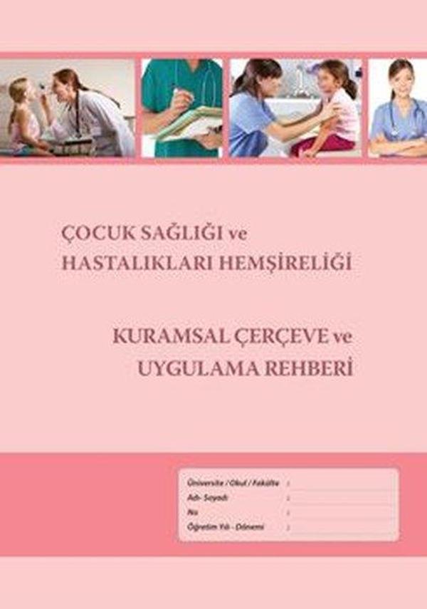 Çocuk Sağlığı ve Hastalıkları Hemşireliği Kuramsal Çerçeve ve Uygulama - Nobel Tıp Kitabevleri - Image 1