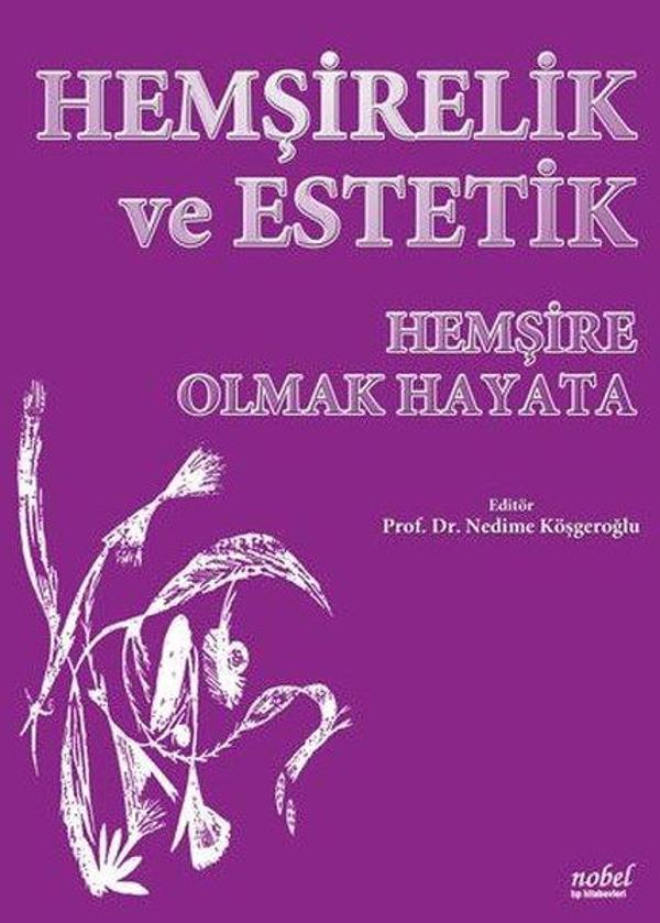 Hemşirelik ve Estetik - Hemşire Olmak Hayata - Nobel Tıp Kitabevleri - Image 1