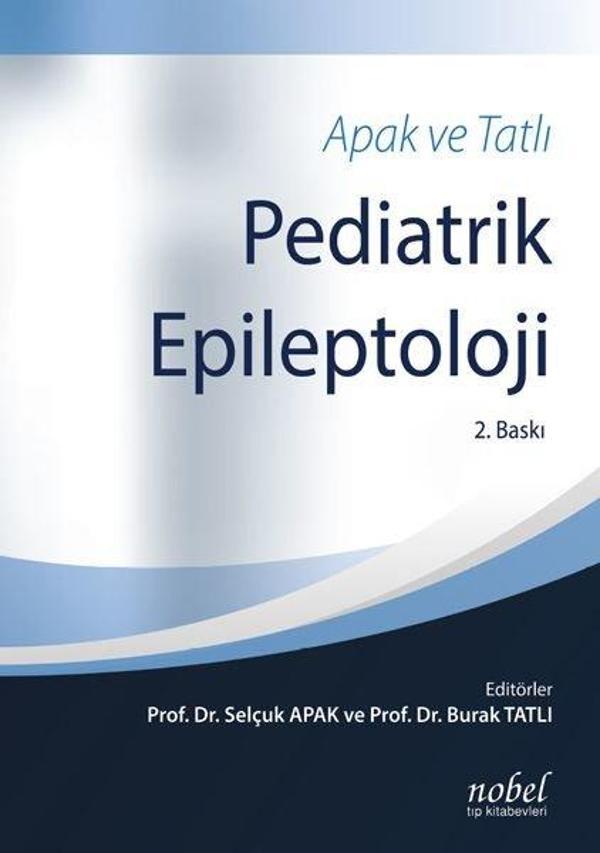 Pediatrik Epileptoloji - Apak ve Tatlı - Nobel Tıp Kitabevleri - Image 1